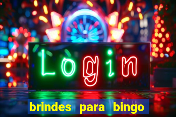 brindes para bingo de empresa